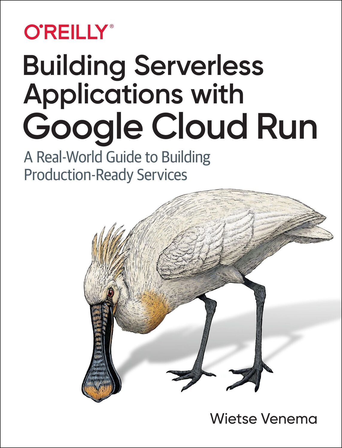 Cover: 9781492057093 | Building Serverless Applications with Google Cloud Run | Wietse Venema