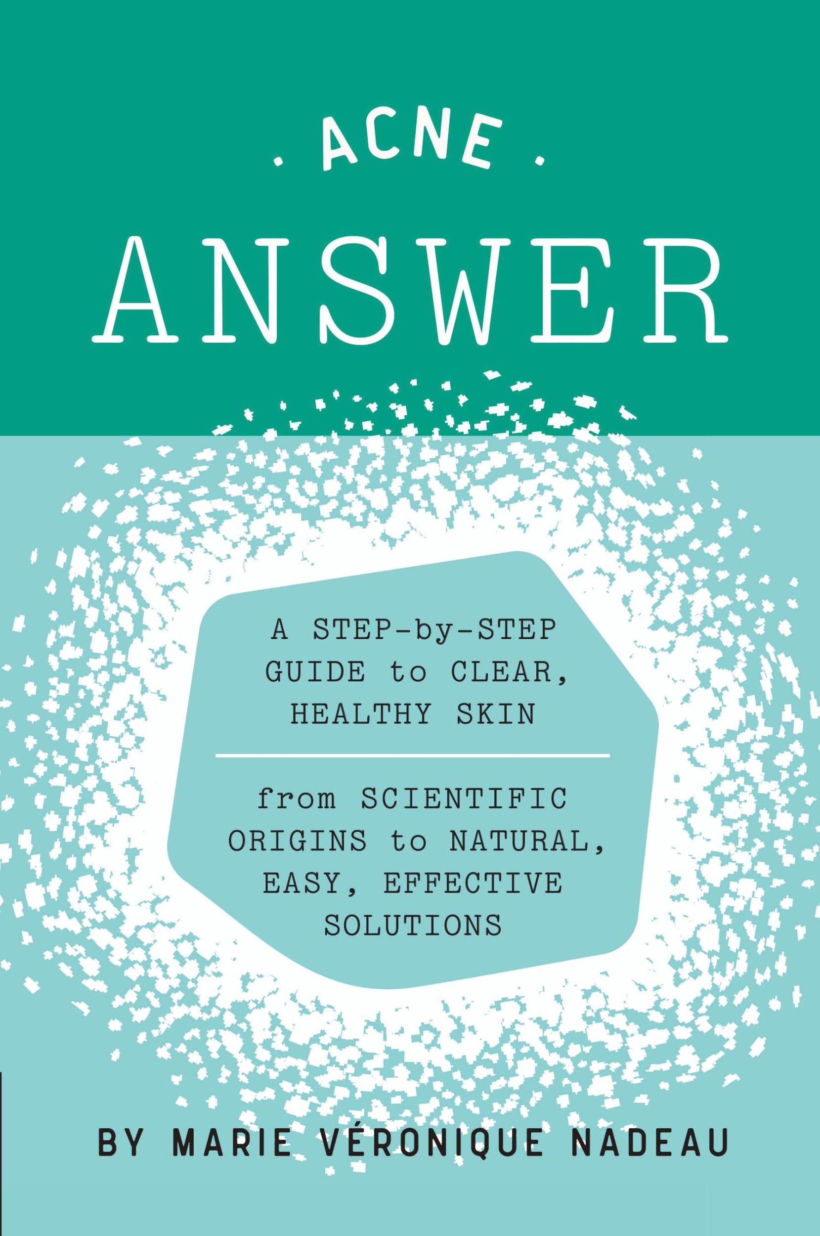 Cover: 9781938463570 | The Acne Answer | Marie-Veronique Nadeau | Taschenbuch | Englisch