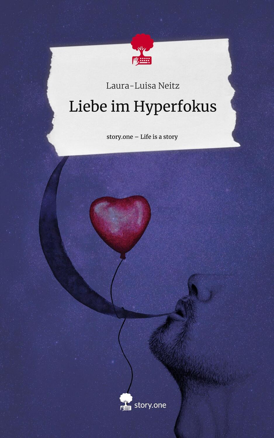 Cover: 9783711515094 | Liebe im Hyperfokus. Life is a Story - story.one | Laura-Luisa Neitz