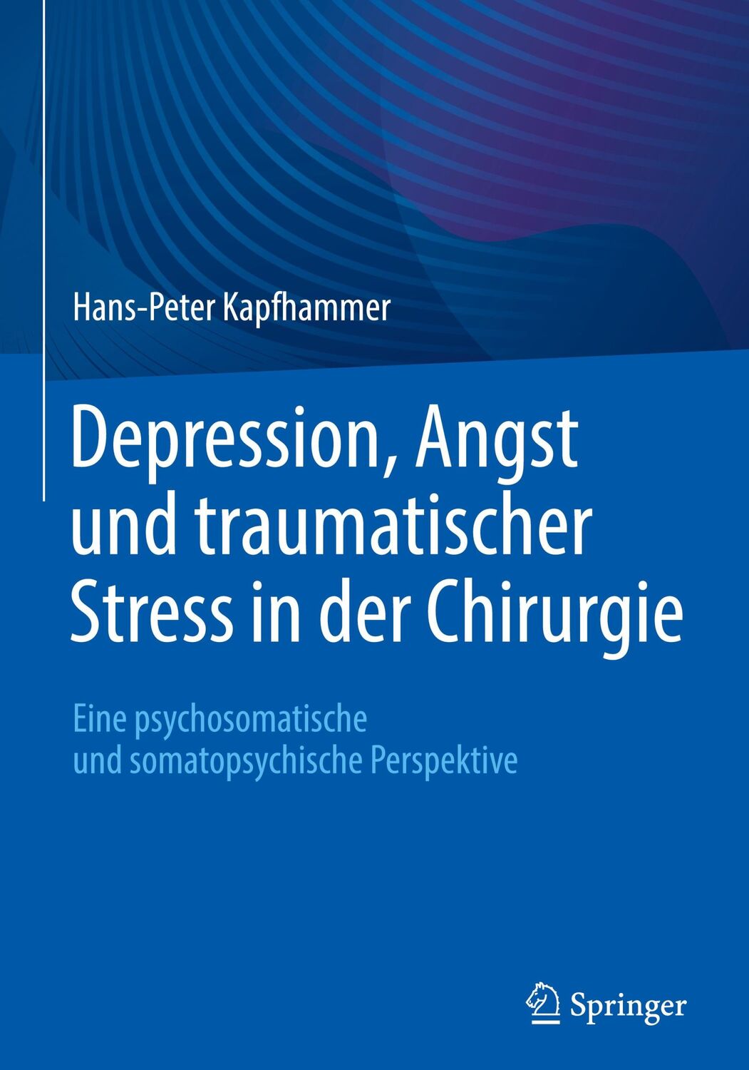 Cover: 9783662683088 | Depression, Angst und traumatischer Stress in der Chirurgie | Buch