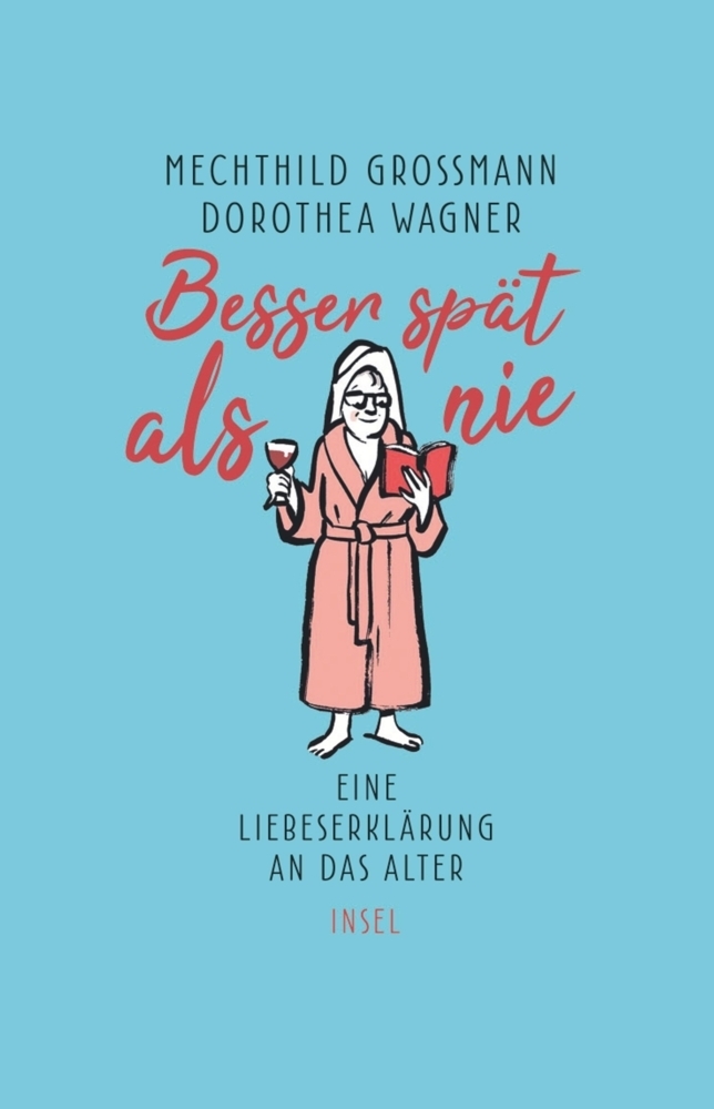 Cover: 9783458364504 | Besser spät als nie | Eine Liebeserklärung an das Alter | Buch | 2019