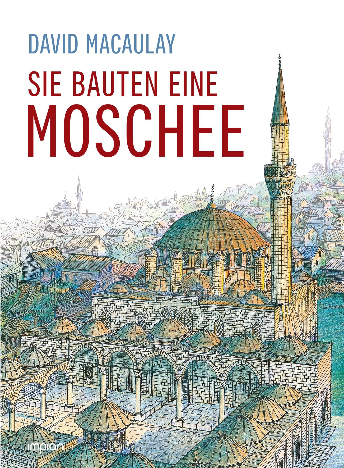 Cover: 9783962691134 | Sie bauten eine Moschee | David Macaulay | Buch | 96 S. | Deutsch