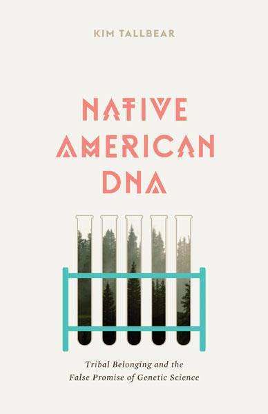 Cover: 9780816665860 | Native American DNA | Kim Tallbear | Taschenbuch | Englisch | 2013