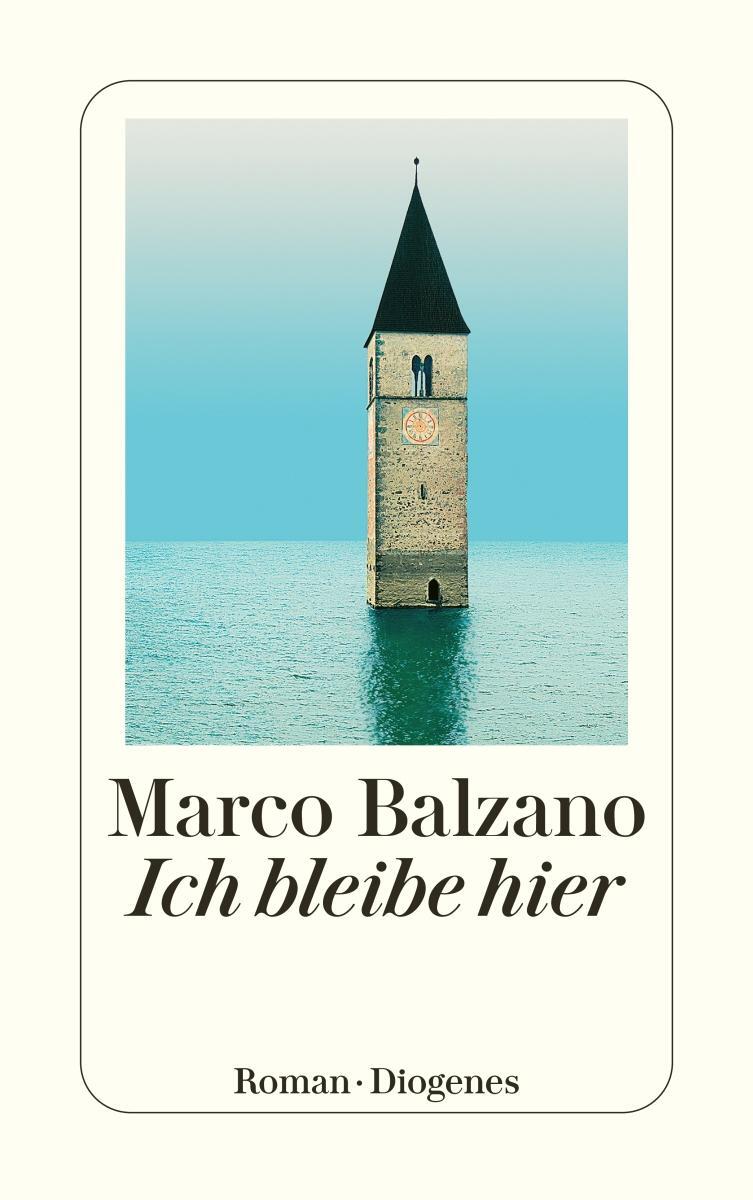 Cover: 9783257246100 | Ich bleibe hier | Marco Balzano | Taschenbuch | Diogenes Taschenbücher