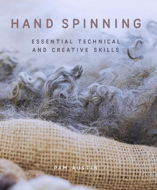 Cover: 9780719843013 | Hand Spinning | Essential Technical and Creative Skills | Pam Austin