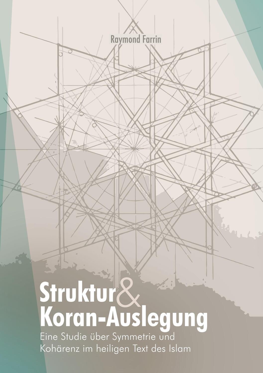 Cover: 9783384142542 | Struktur und Koran-Auslegung: | Raymond Farrin | Buch | 236 S. | 2024