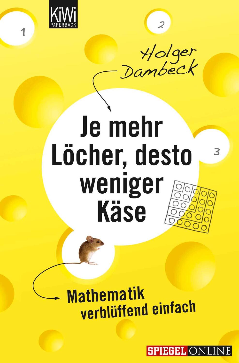 Cover: 9783462043662 | Je mehr Löcher, desto weniger Käse | Mathematik verblüffend einfach