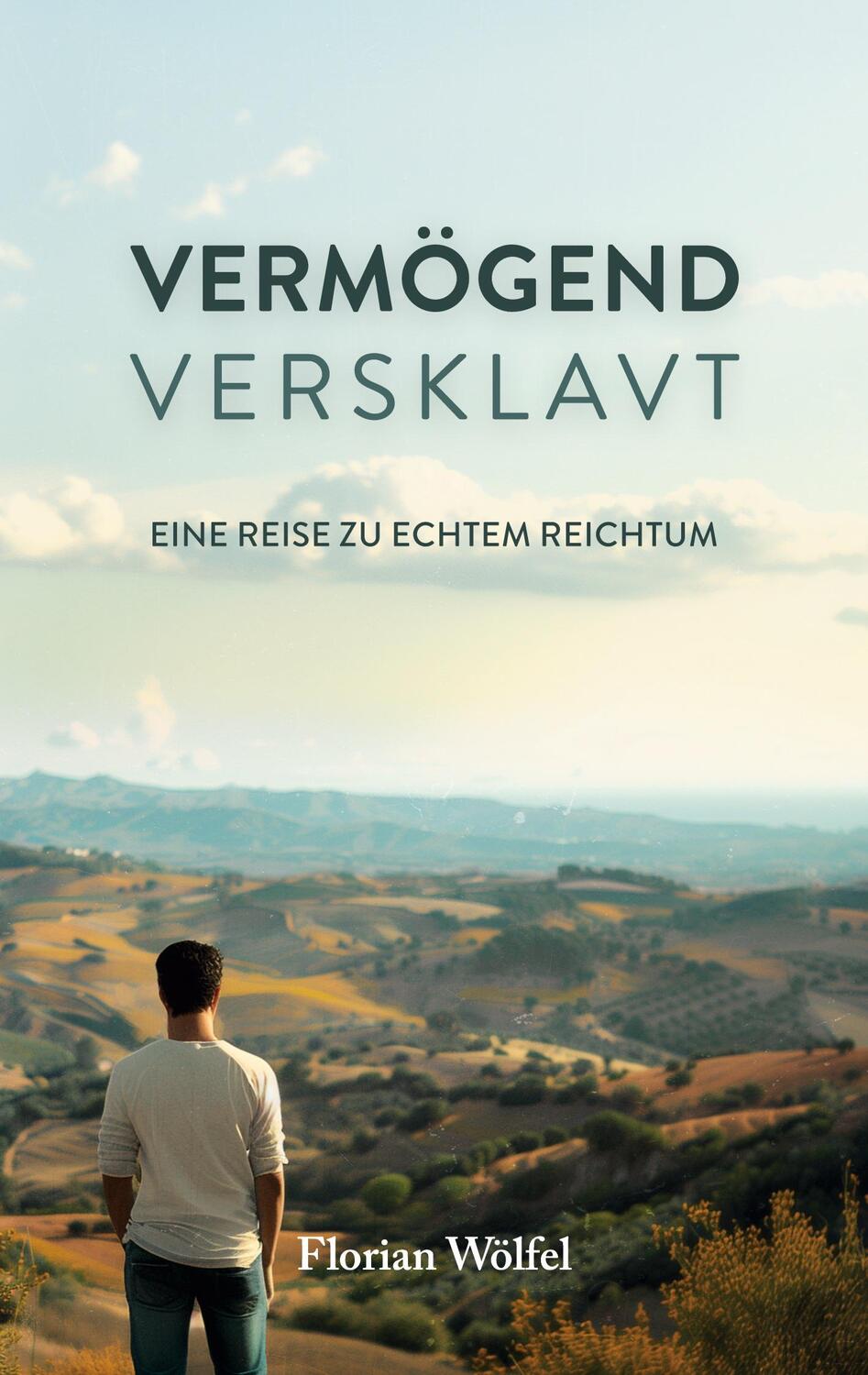 Cover: 9783758303494 | Vermögend versklavt | Eine Reise zu echtem Reichtum | Florian Wölfel