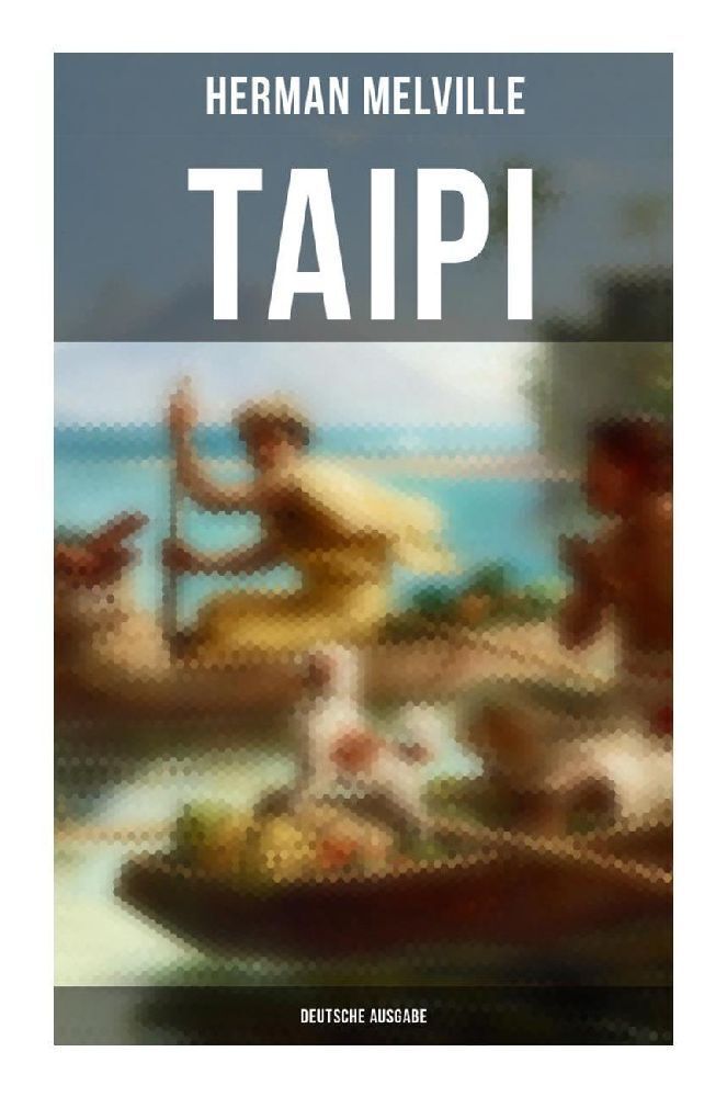 Cover: 9788027259731 | Taipi (Deutsche Ausgabe) | Ein Blick auf Polynesisches Leben | Buch