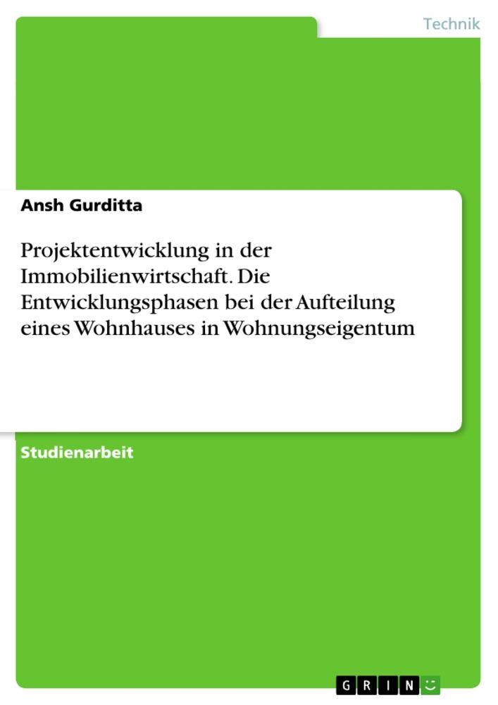 Cover: 9783668463462 | Projektentwicklung in der Immobilienwirtschaft. Die...