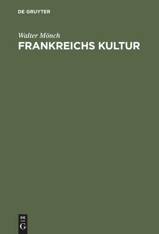 Cover: 9783110036541 | Frankreichs Kultur | Walter Mönch | Buch | XVI | Deutsch | De Gruyter