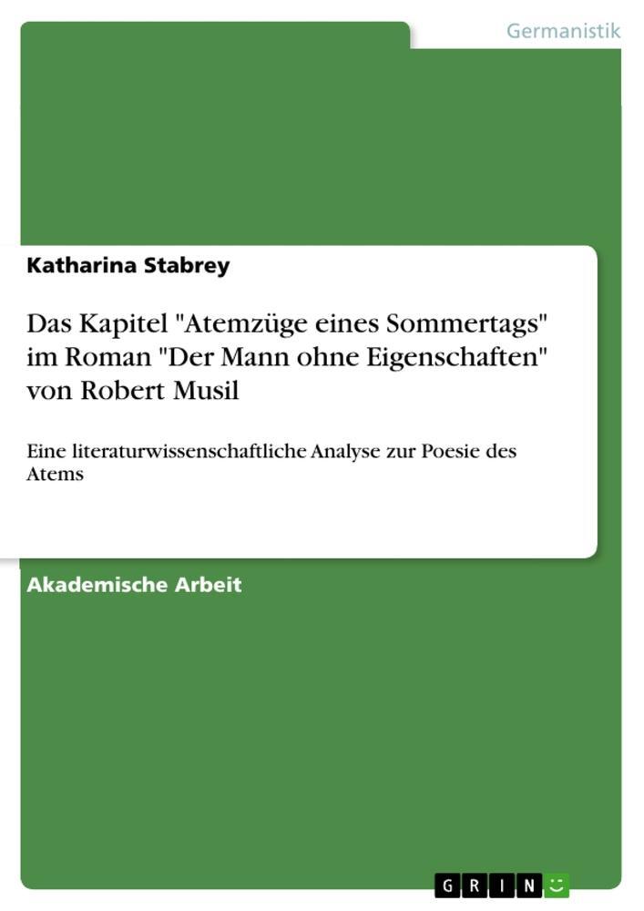 Cover: 9783668912342 | Das Kapitel "Atemzüge eines Sommertags" im Roman "Der Mann ohne...