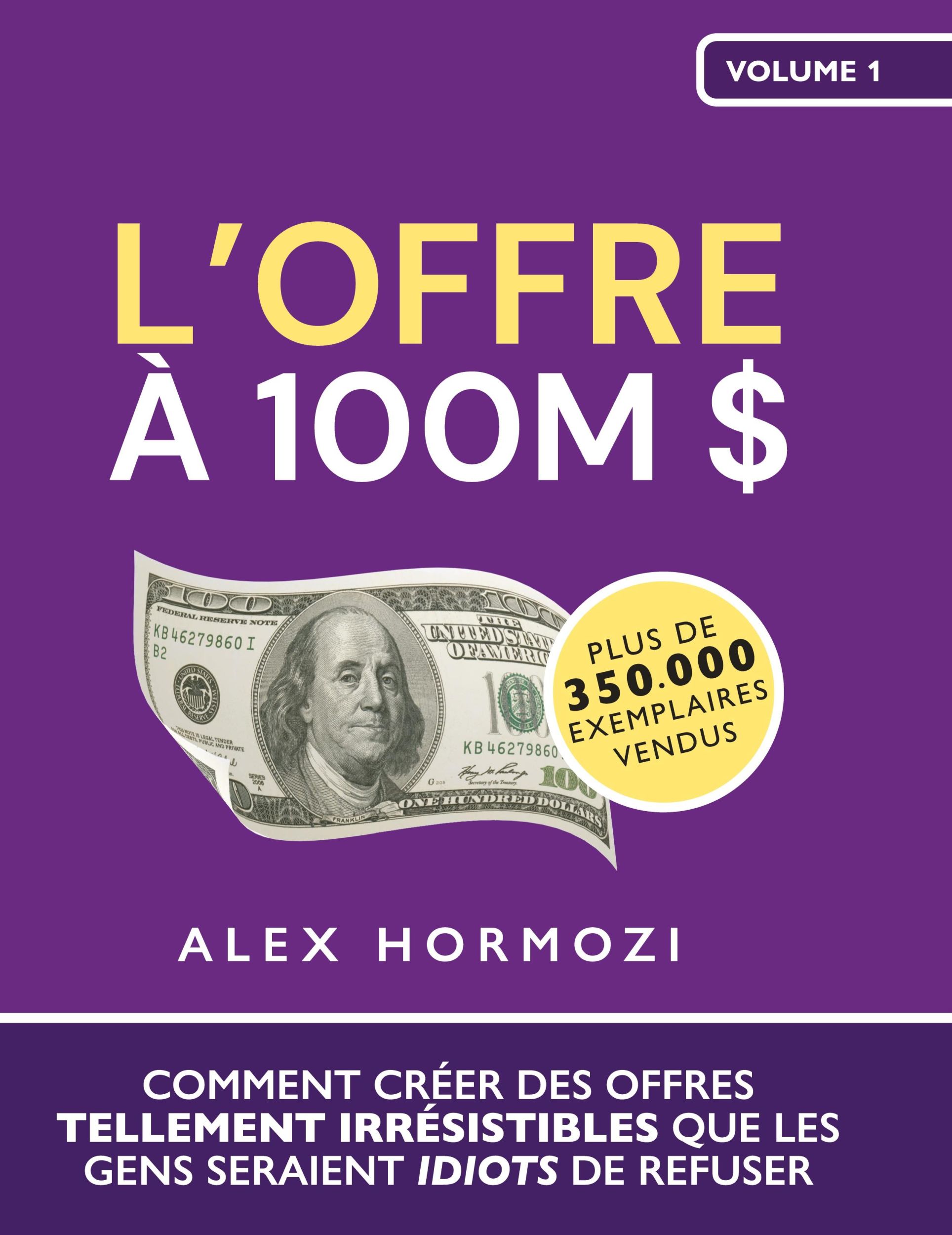 Cover: 9781963349030 | L'Offre à 100M $ | Alex Hormozi | Buch | Französisch | 2024