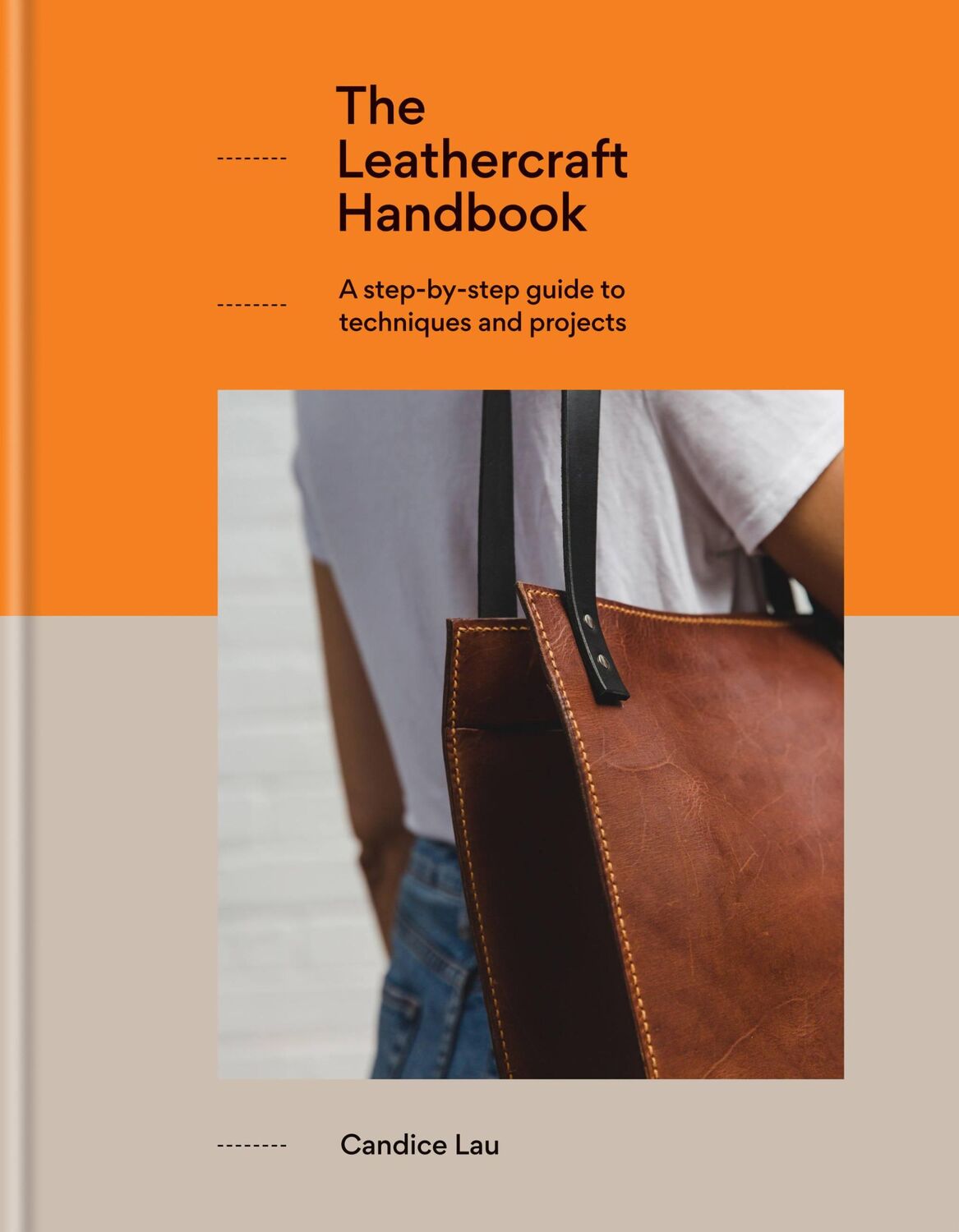 Cover: 9781781576908 | The Leathercraft Handbook | 20 Unique Projects for Complete Beginners