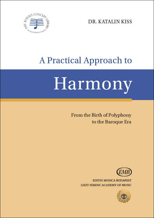 Cover: 9789633307670 | A Practical Approach to Harmony | Dr. Katalin Kiss | Buch | 2015