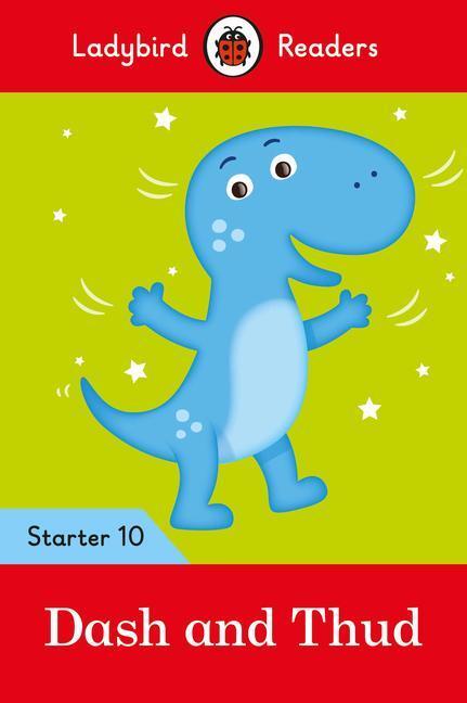 Cover: 9780241393765 | Ladybird Readers Level 10 - Dash and Thud (ELT Graded Reader) | Buch