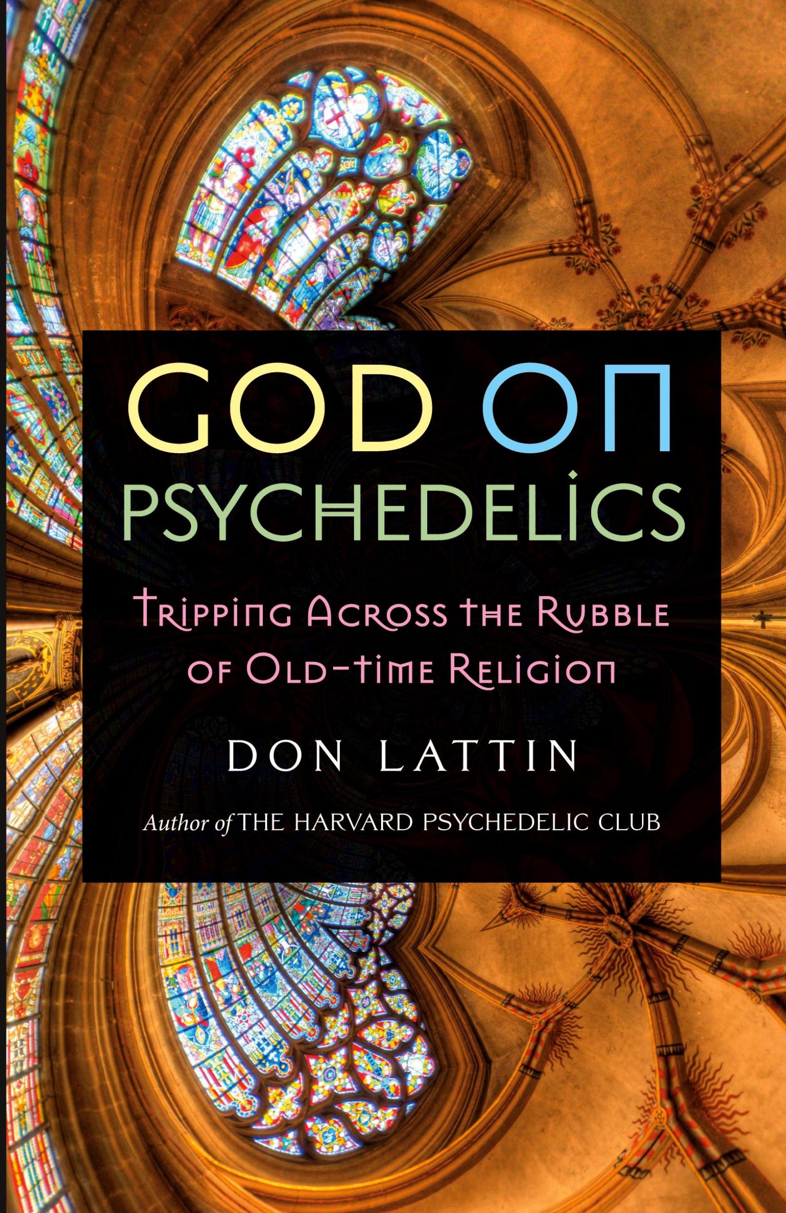 Cover: 9781958061282 | God on Psychedelics | Tripping Across the Rubble of Old-Time Religion