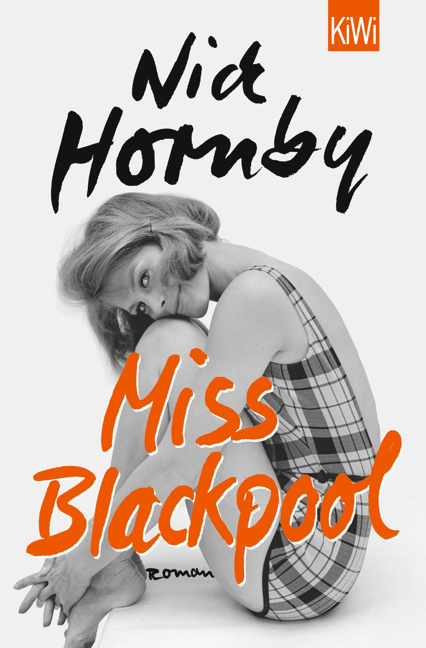 Cover: 9783462049077 | Miss Blackpool | Roman | Nick Hornby | Taschenbuch | 432 S. | Deutsch