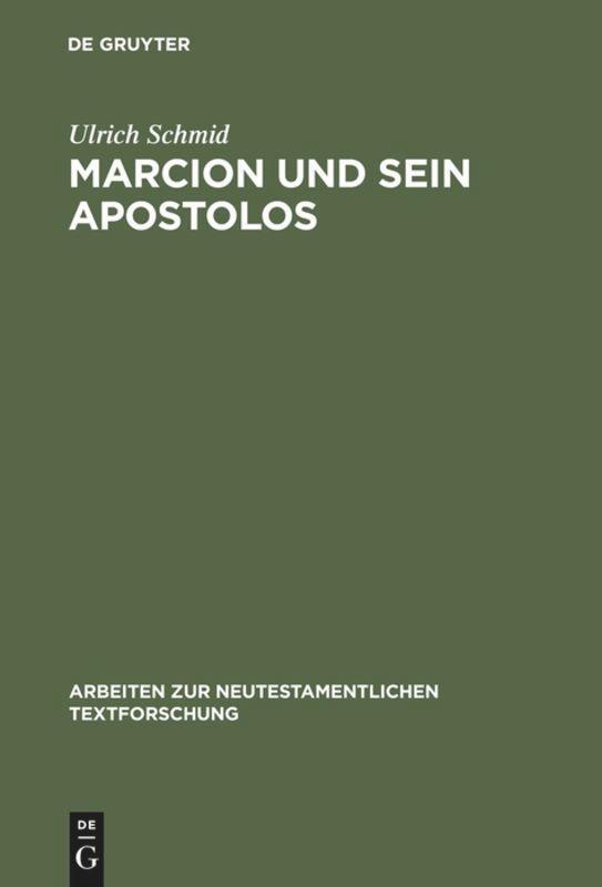 Cover: 9783110146950 | Marcion und sein Apostolos | Ulrich Schmid | Buch | ISSN | XVII | 1995