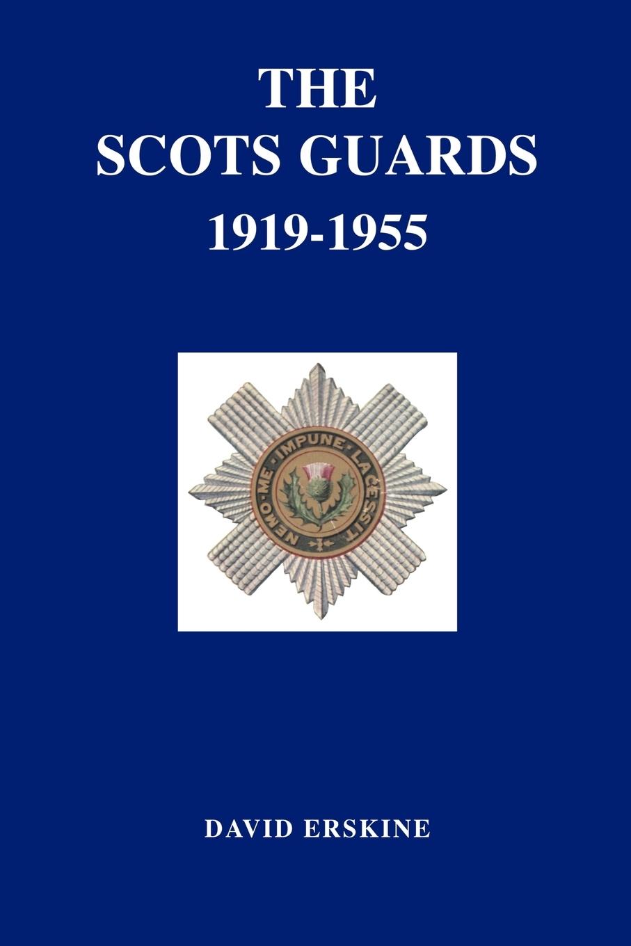 Cover: 9781843420613 | SCOTS GUARDS 1919-1955 | David Erskine | Taschenbuch | Englisch | 2001