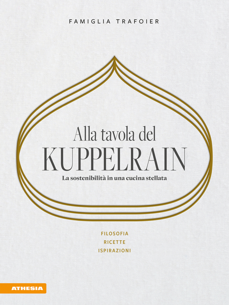 Cover: 9788868397371 | Alla tavola del Kuppelrain: La sostenibilità in una cucina stellata