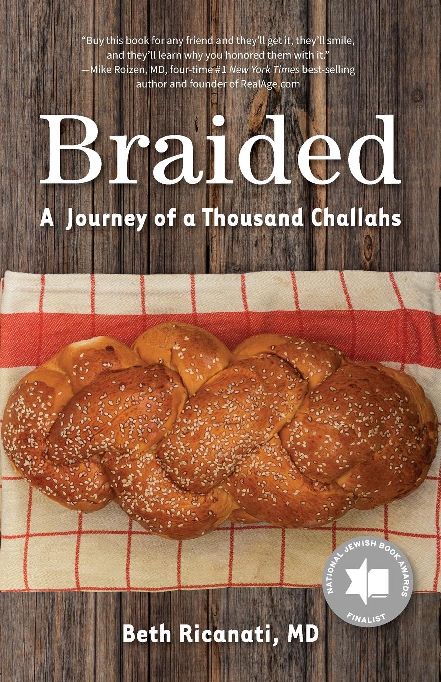 Cover: 9781631524417 | Braided | A Journey of a Thousand Challahs | Beth Ricanati MD | Buch