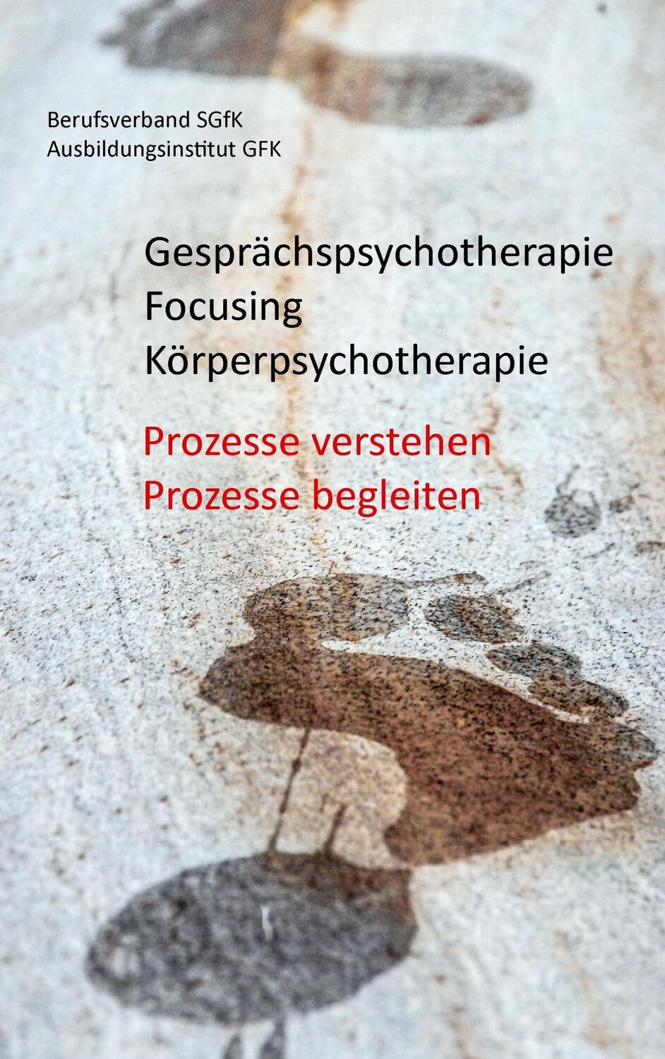 Cover: 9783738642230 | Gesprächspsychotherapie Focusing Körperpsychotherapie | Sgfk (u. a.)