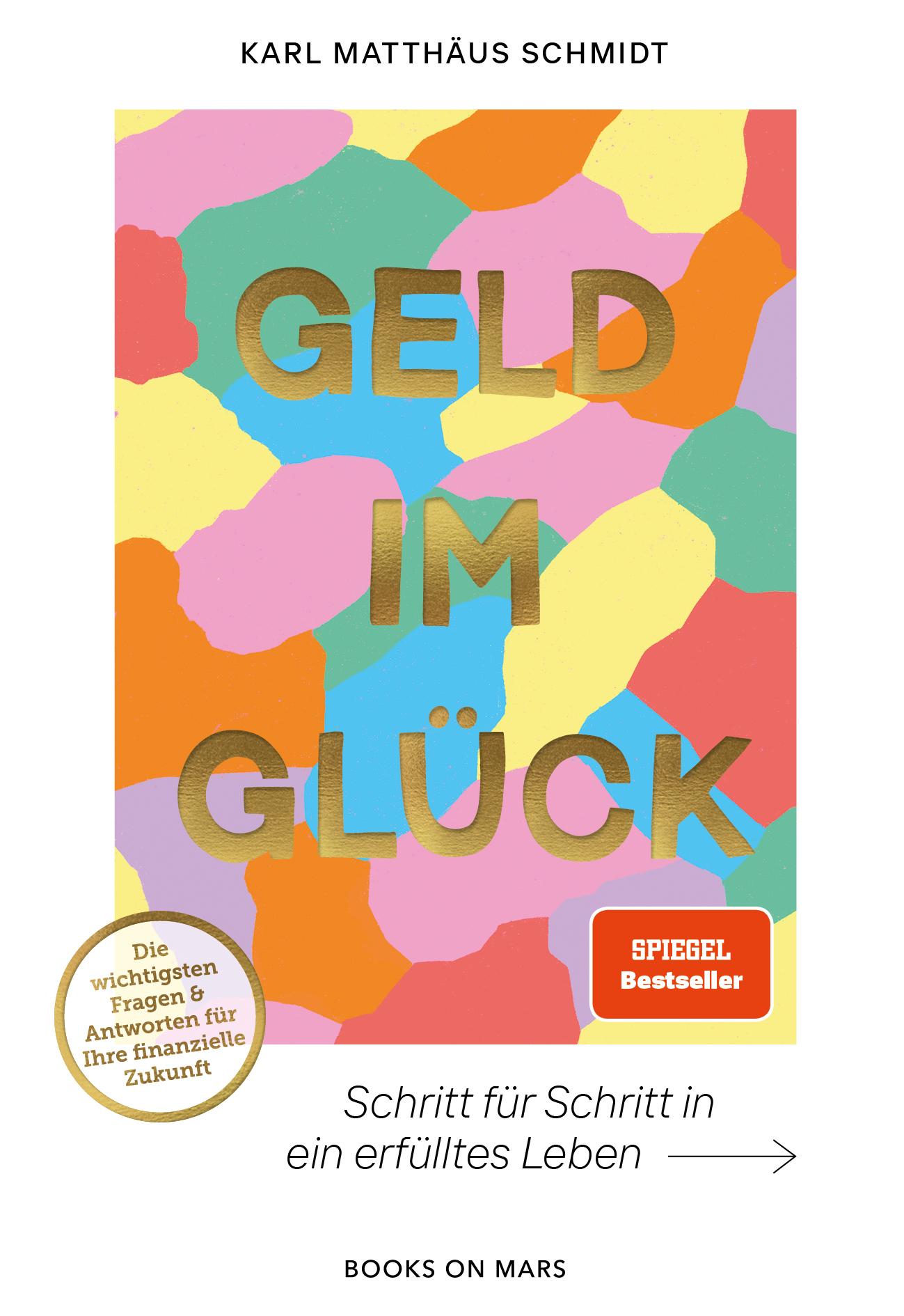 Cover: 9783982542331 | GELD IM GLÜCK | Schritt für Schritt in ein erfülltes Leben | Schmidt