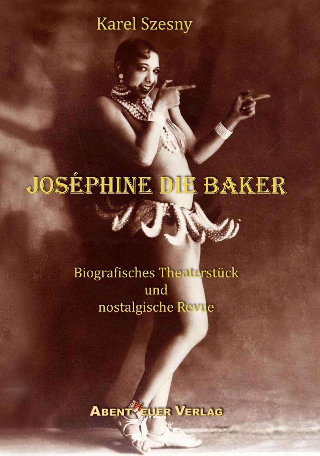 Cover: 9783945976524 | Joséphine die Baker | Karel Szesny | Taschenbuch | Paperback | 124 S.