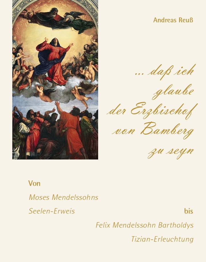 Cover: 9783959765213 | "... daß ich glaube der Erzbischof von Bamberg zu seyn" - Von Moses...