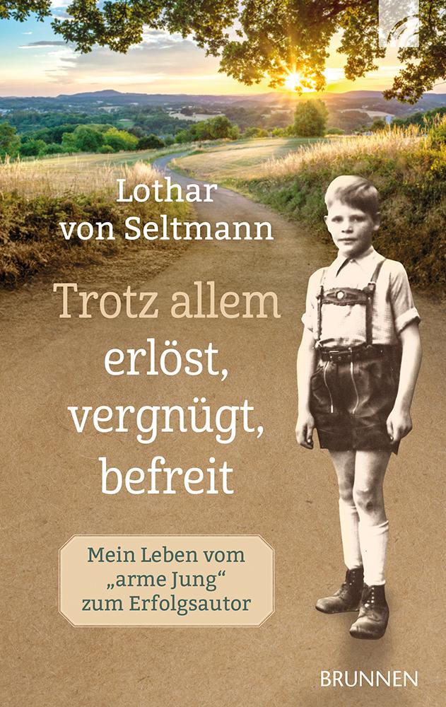 Cover: 9783765533464 | Trotz allem erlöst, vergnügt, befreit | Lothar von Seltmann | Buch