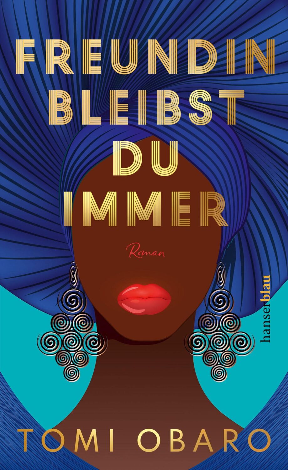 Cover: 9783446273900 | Freundin bleibst du immer | Roman | Tomi Obaro | Buch | 320 S. | 2022