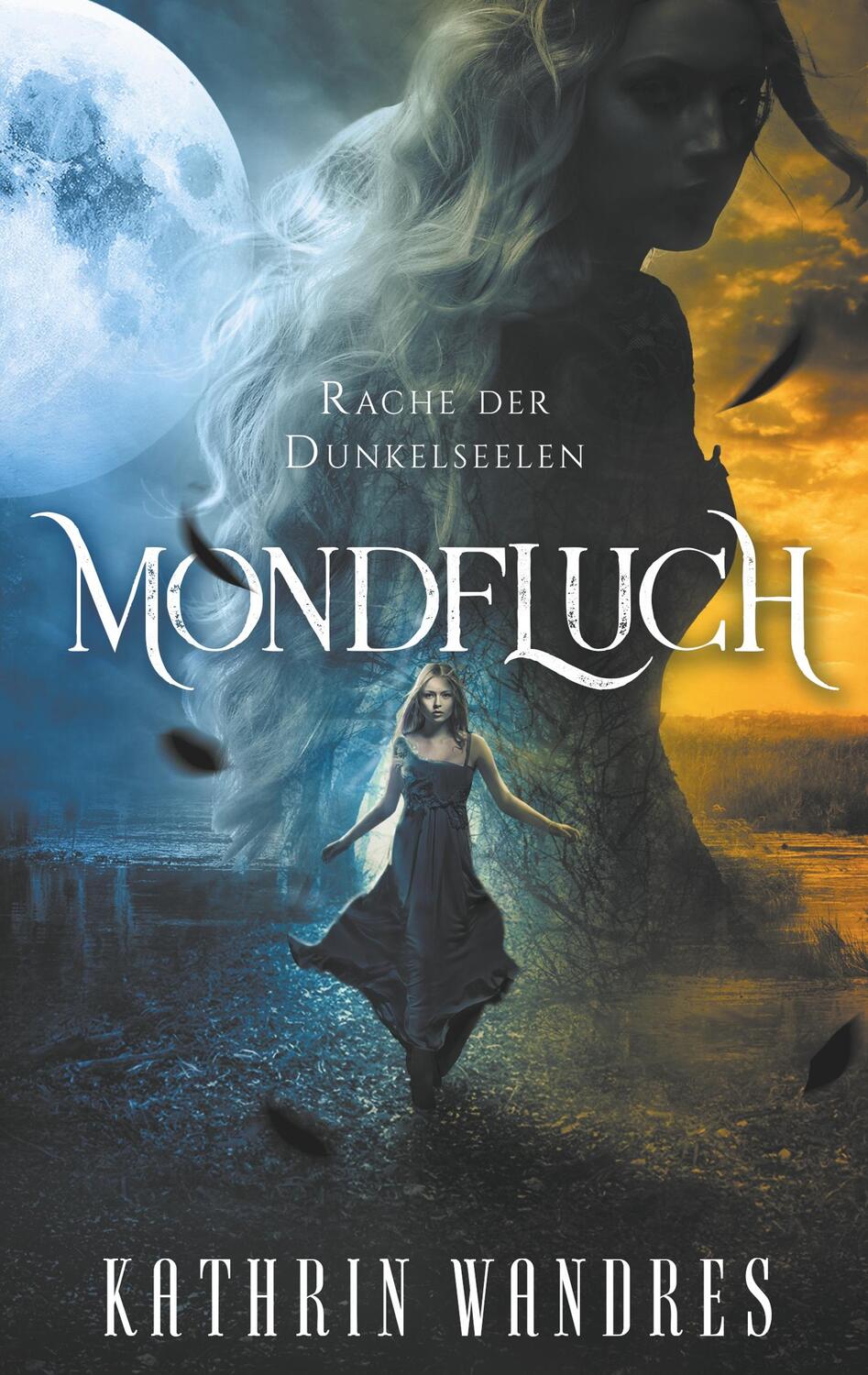 Cover: 9783750461444 | Mondfluch 2 | Rache der Dunkelseelen | Kathrin Wandres | Taschenbuch