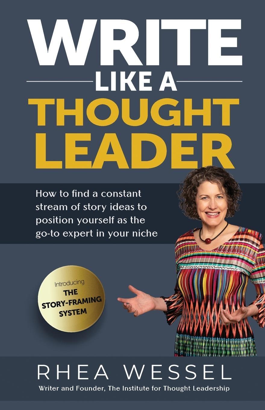 Cover: 9780997062526 | Write Like a Thought Leader | Rhea Wessel | Taschenbuch | Paperback