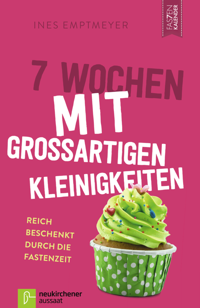 Cover: 9783761562116 | 7 Wochen mit großartigen Kleinigkeiten | Ines Emptmeyer | Taschenbuch