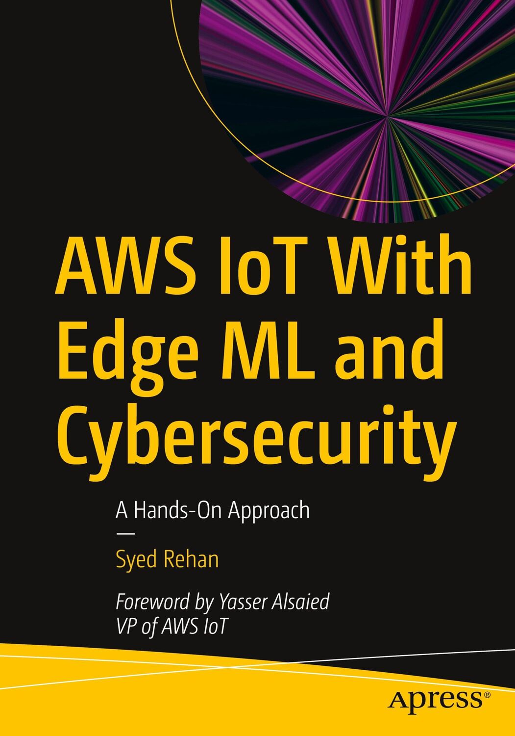 Cover: 9798868800108 | AWS IoT With Edge ML and Cybersecurity | A Hands-On Approach | Rehan