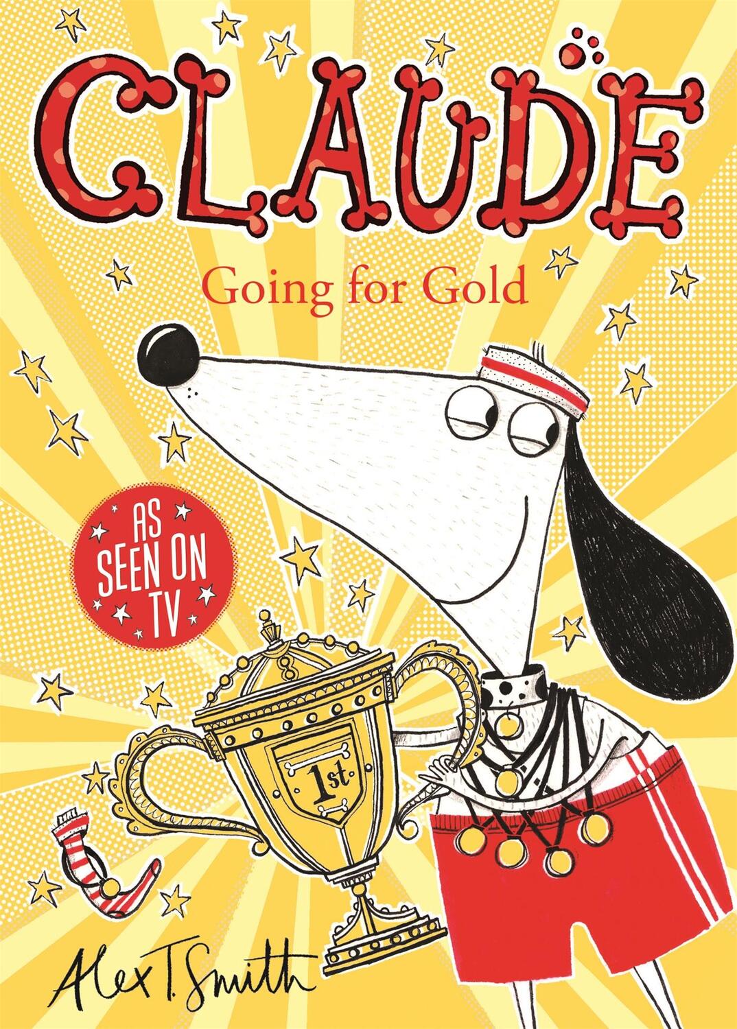 Cover: 9781444919622 | Claude Going for Gold! | Alex T. Smith | Taschenbuch | Englisch | 2017