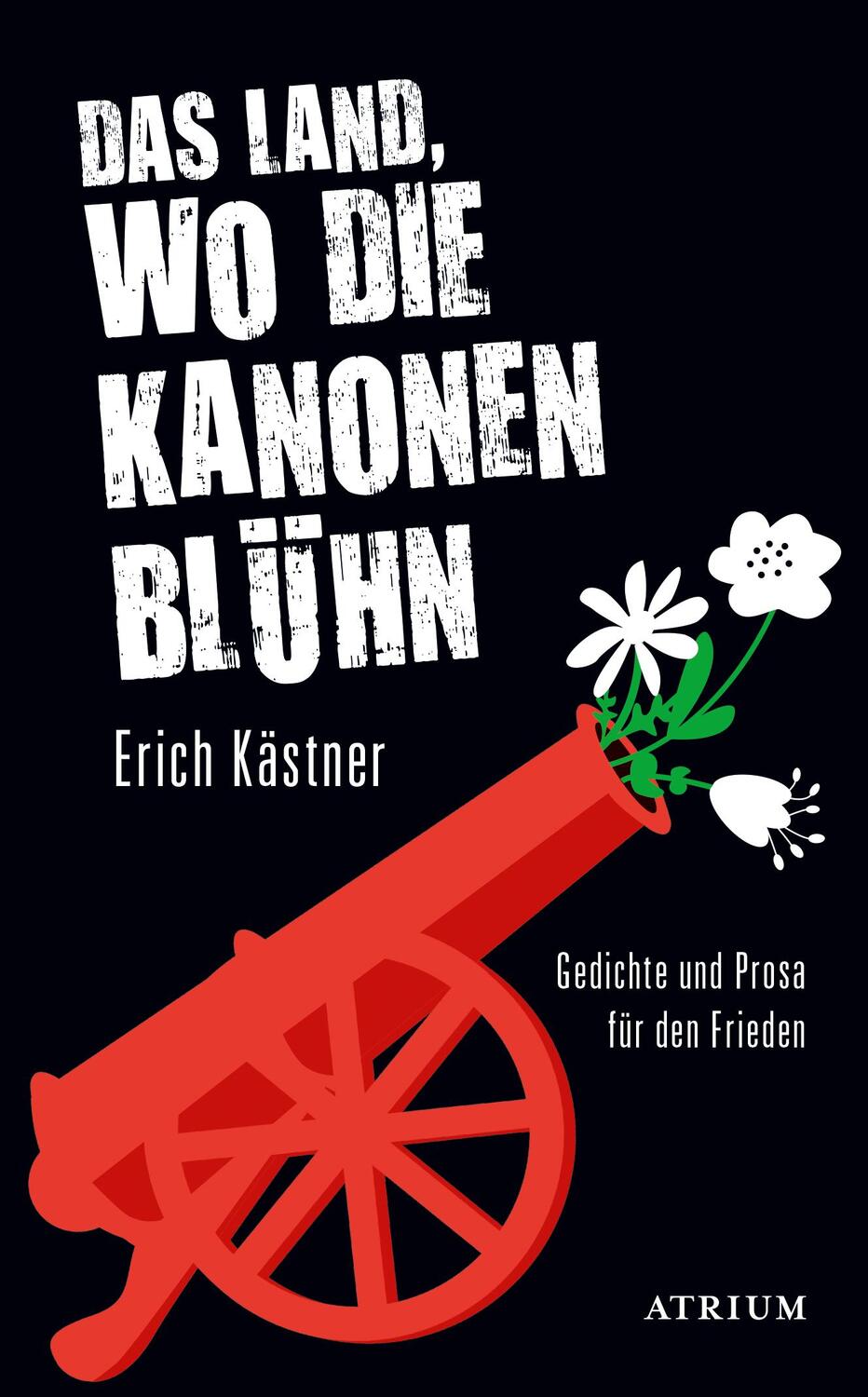 Cover: 9783855351862 | Das Land, wo die Kanonen blühn | Gedichte und Prosa für den Frieden