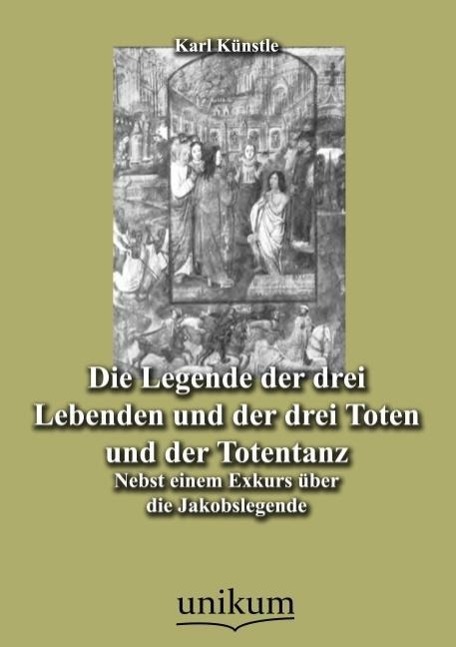 Cover: 9783845743493 | Die Legende der drei Lebenden und der drei Toten und der Totentanz