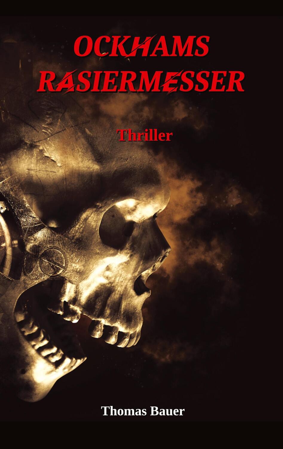 Cover: 9783347614369 | Ockhams Rasiermesser | Ein Thriller der unter die Haut geht | Bauer