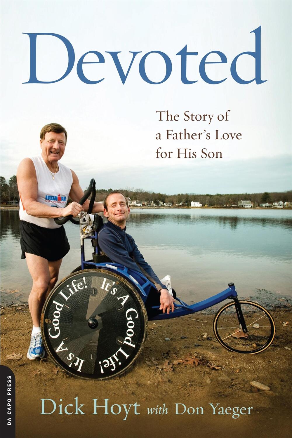 Cover: 9780306820748 | Devoted | The Story of a Father's Love for His Son | Dick Hoyt | Buch