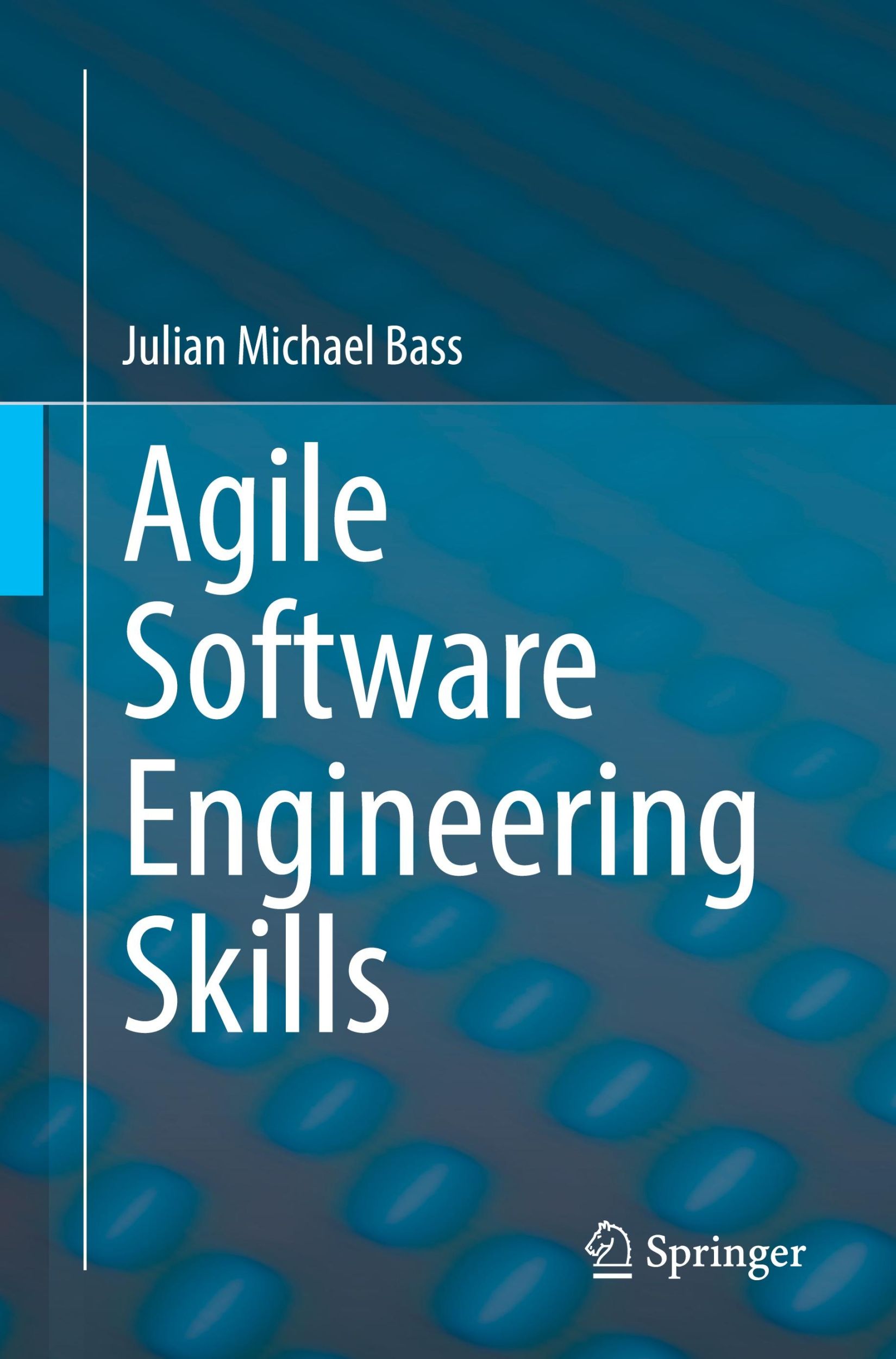 Cover: 9783031054686 | Agile Software Engineering Skills | Julian Michael Bass | Taschenbuch