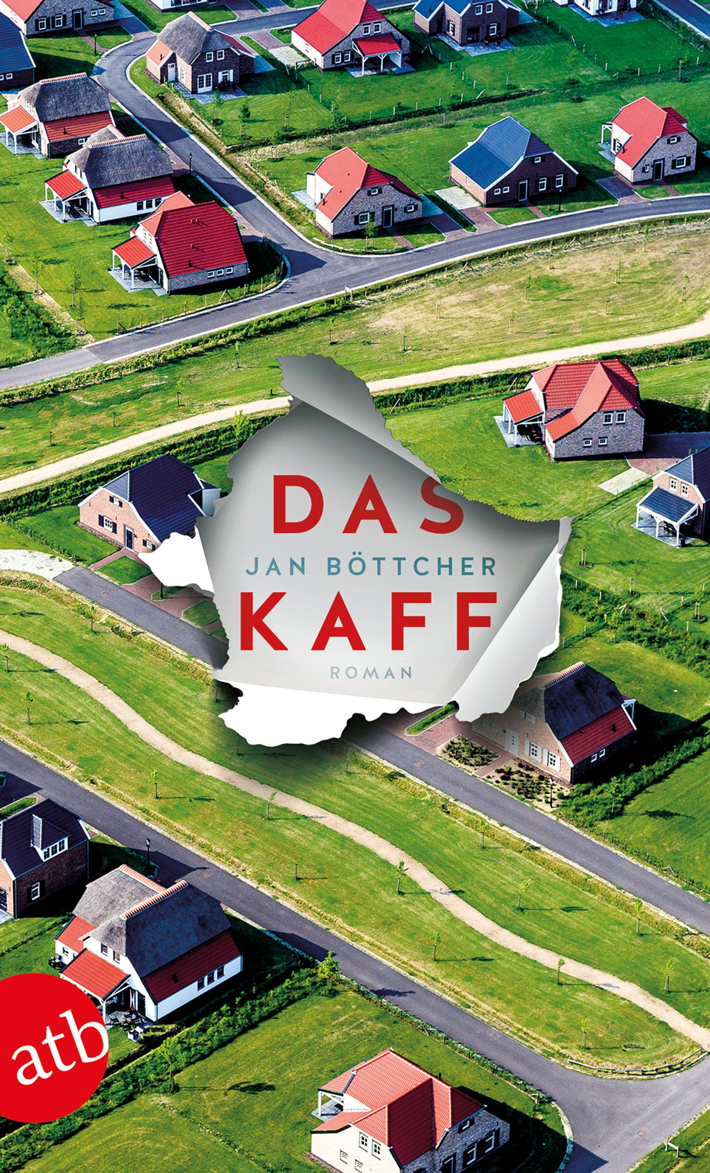 Cover: 9783746636009 | Das Kaff | Roman | Jan Böttcher | Taschenbuch | 267 S. | Deutsch