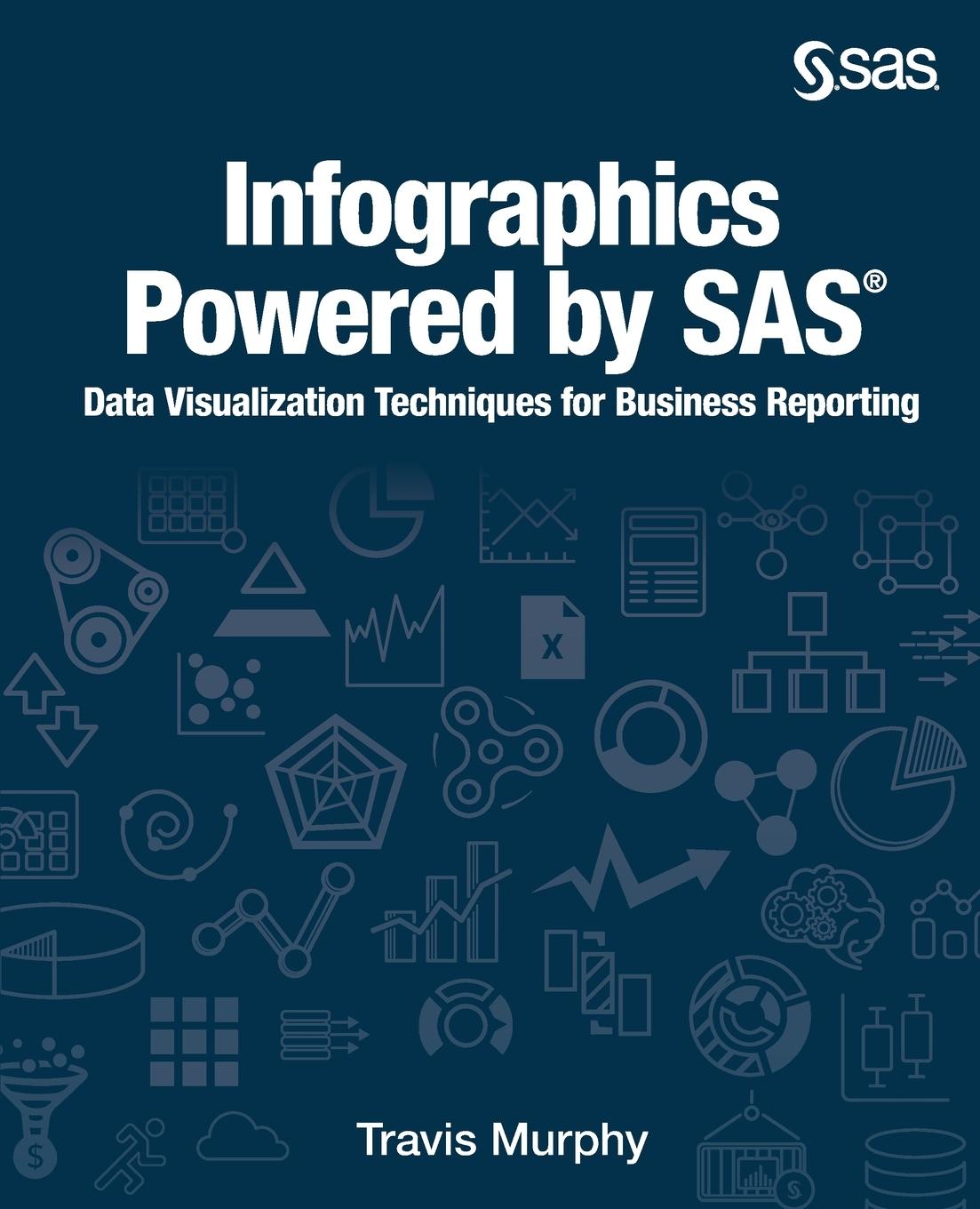 Cover: 9781635262803 | Infographics Powered by SAS | Travis Murphy | Taschenbuch | Englisch