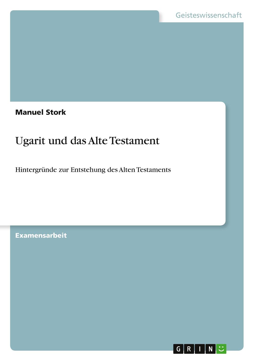 Cover: 9783640551859 | Ugarit und das Alte Testament | Manuel Stork | Taschenbuch | Paperback