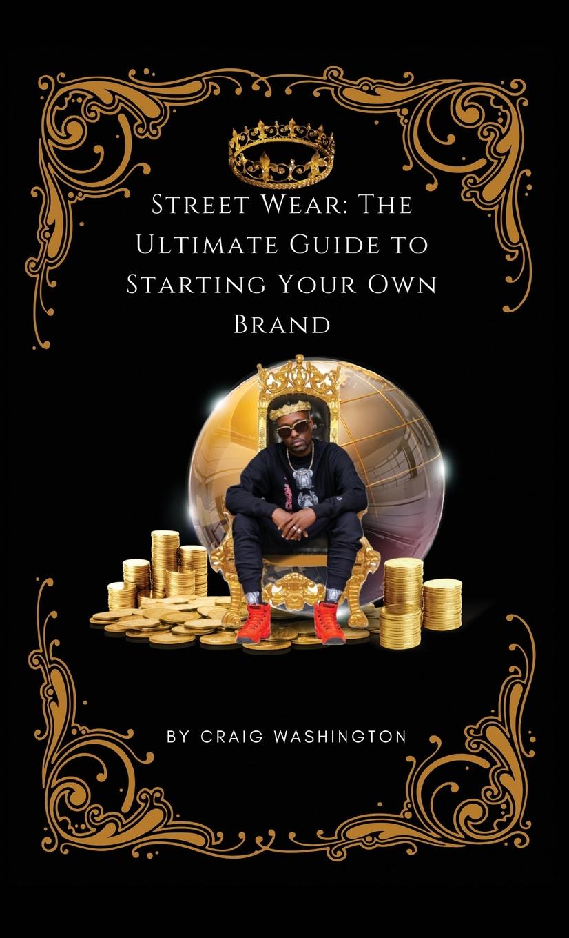 Cover: 9781087946269 | Streetwear | The Ultimate Guide to Starting Your Own Brand | Buch