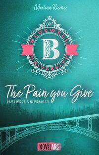 Cover: 9783910238473 | Bluewell University - The Pain You Give | Martina Riemer | Taschenbuch