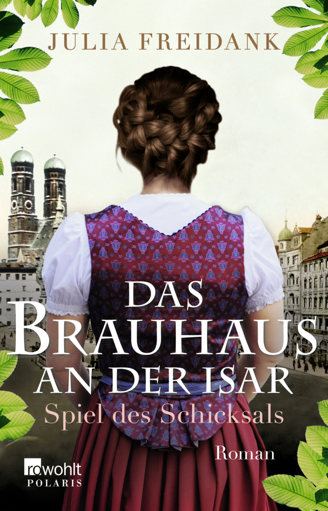 Cover: 9783499276736 | Das Brauhaus an der Isar: Spiel des Schicksals | Julia Freidank | Buch