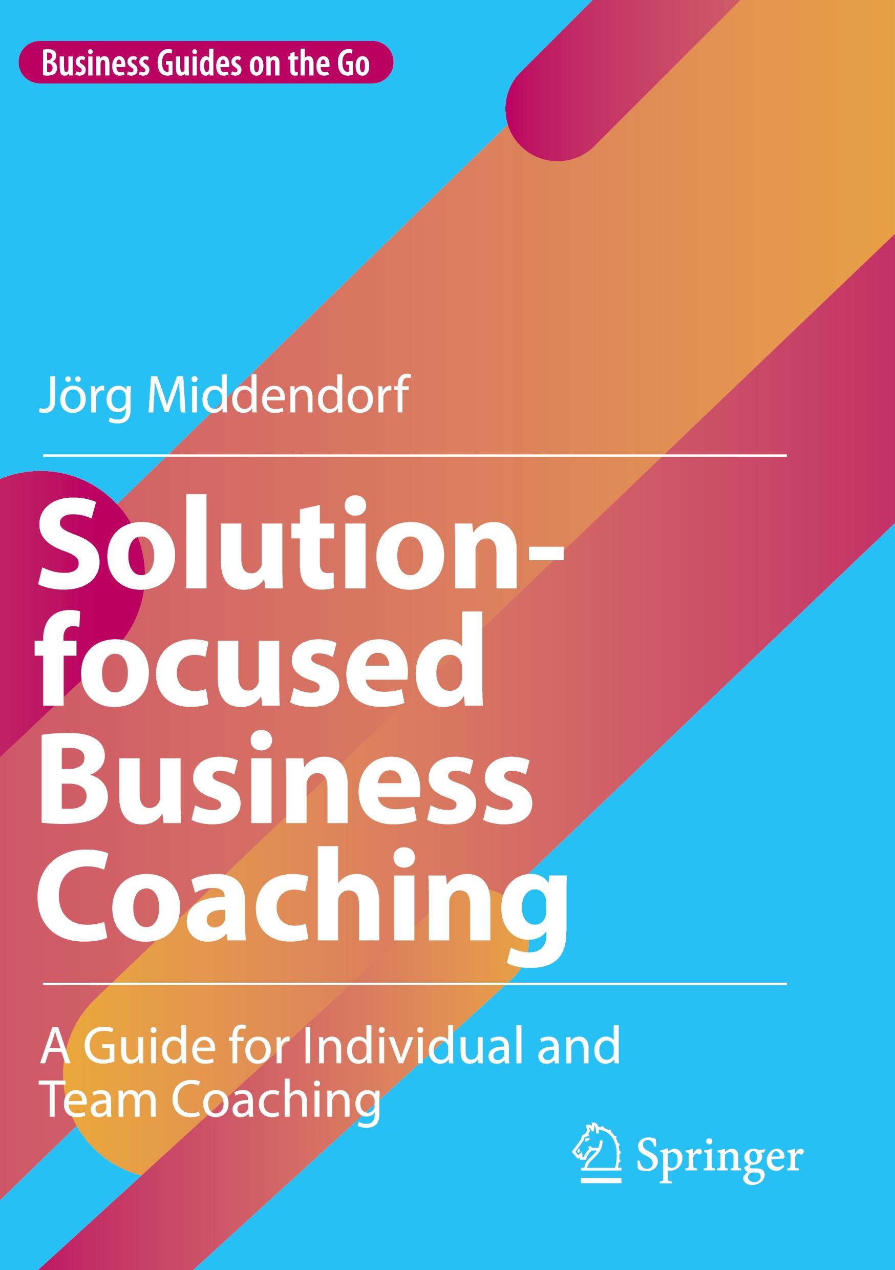 Cover: 9783031077029 | Solution-focused Business Coaching | Jörg Middendorf | Taschenbuch