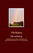 Cover: 9783837009323 | Du weinst ja | Ulla Radem | Taschenbuch | Paperback | 244 S. | Deutsch